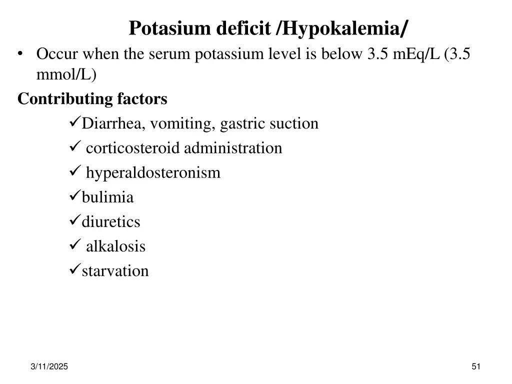 potasium deficit hypokalemia occur when the serum