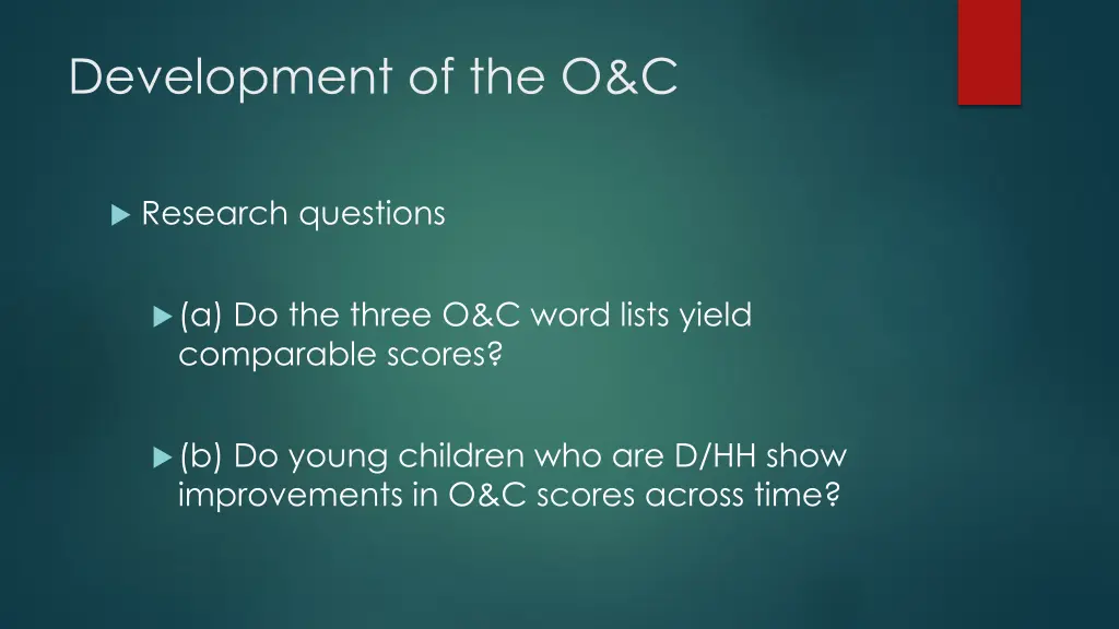 development of the o c