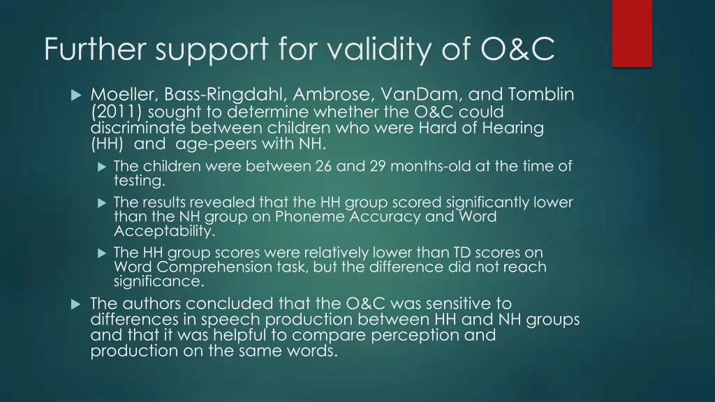 further support for validity of o c