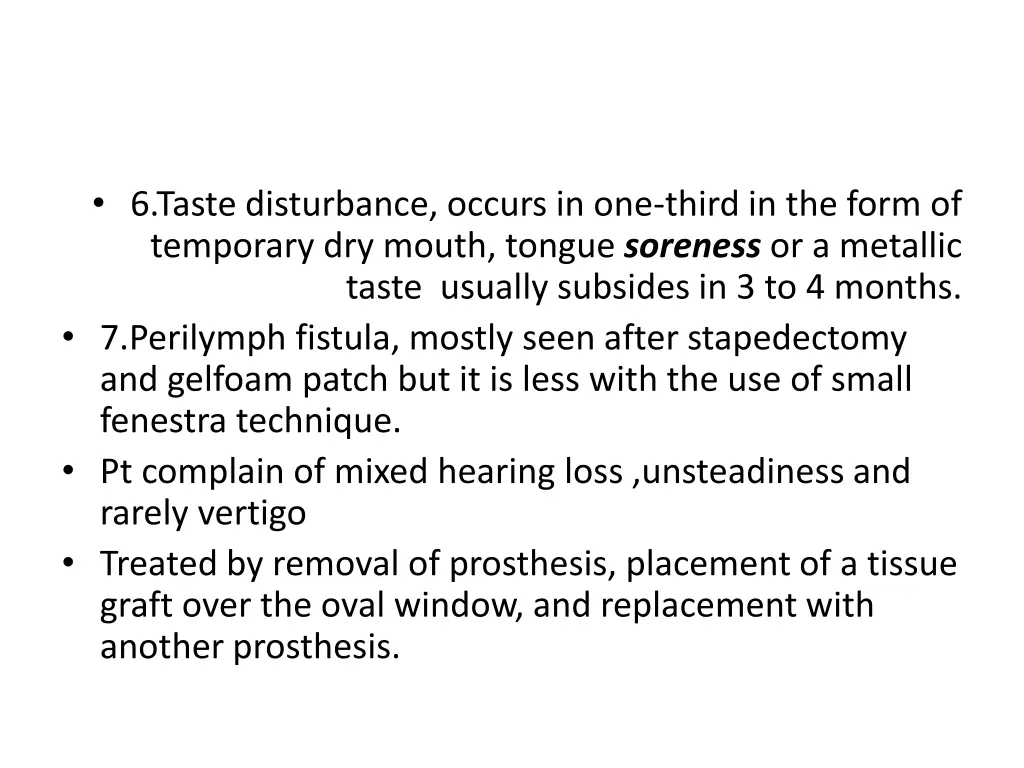 6 taste disturbance occurs in one third