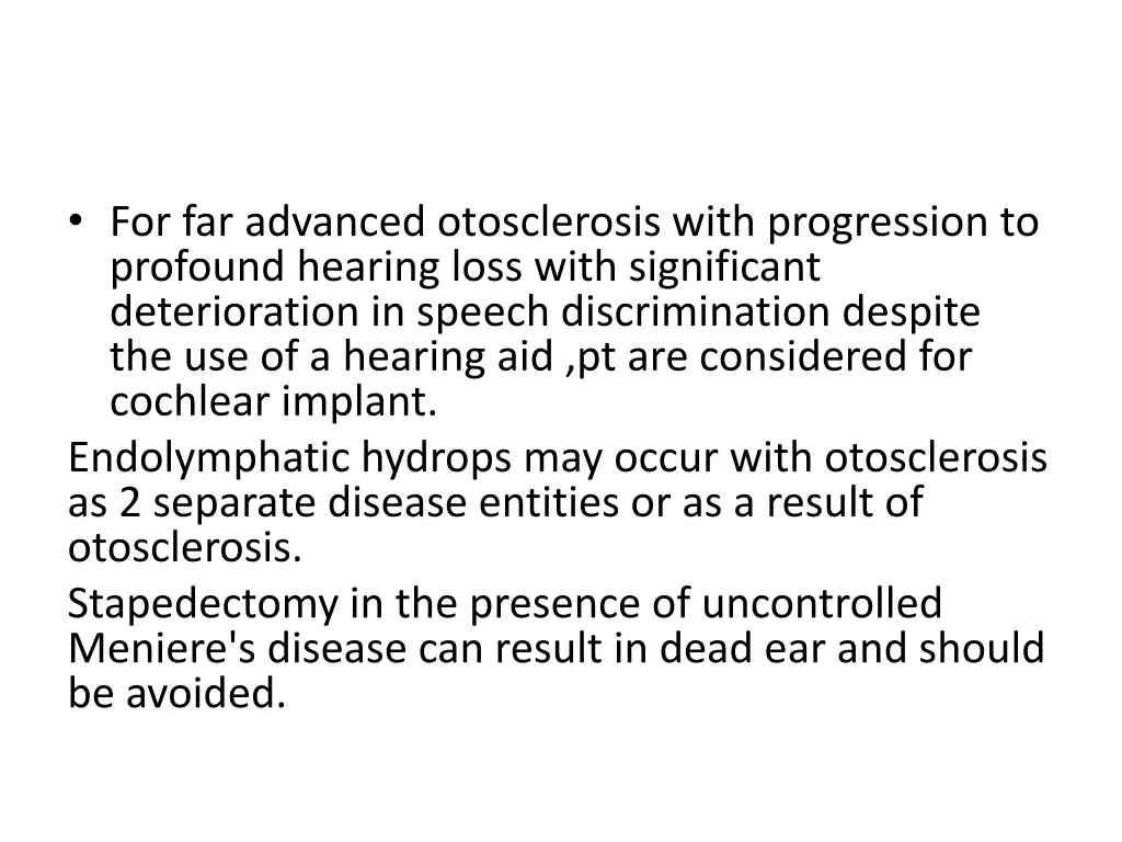 for far advanced otosclerosis with progression