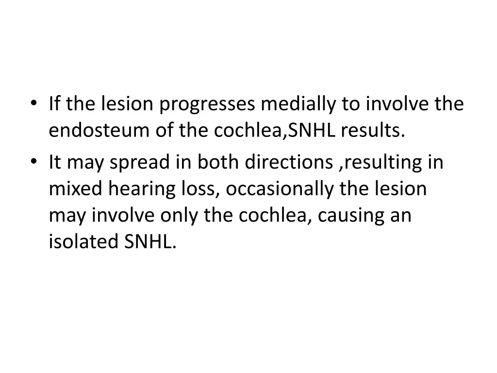 if the lesion progresses medially to involve