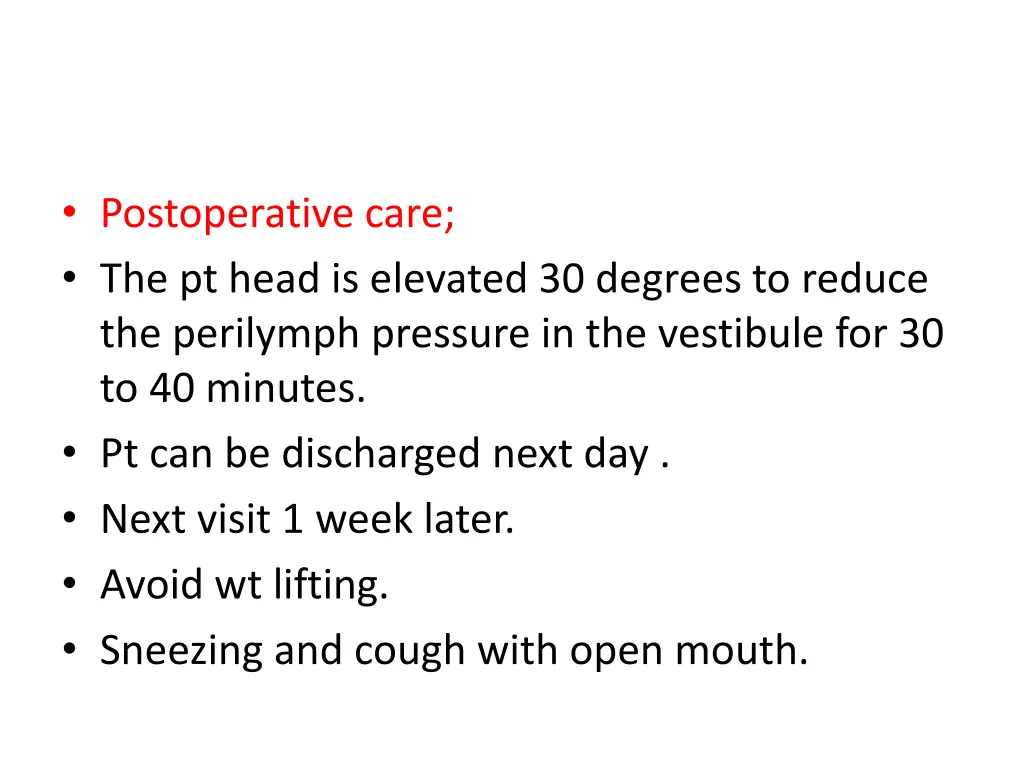 postoperative care the pt head is elevated