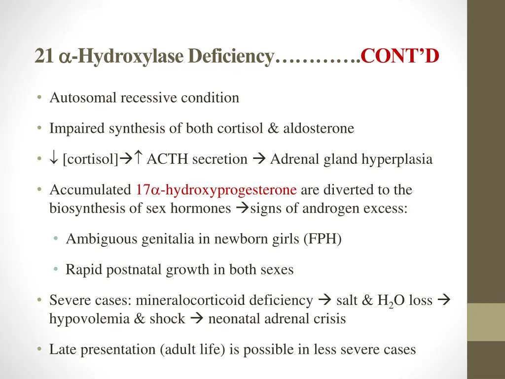 21 h ydroxylase deficiency cont d