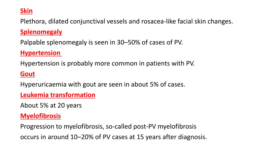 skin plethora dilated conjunctival vessels
