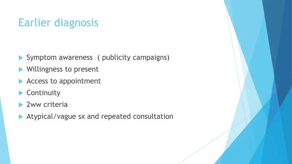 earlier diagnosis