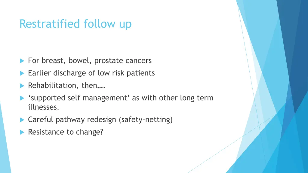 restratified follow up