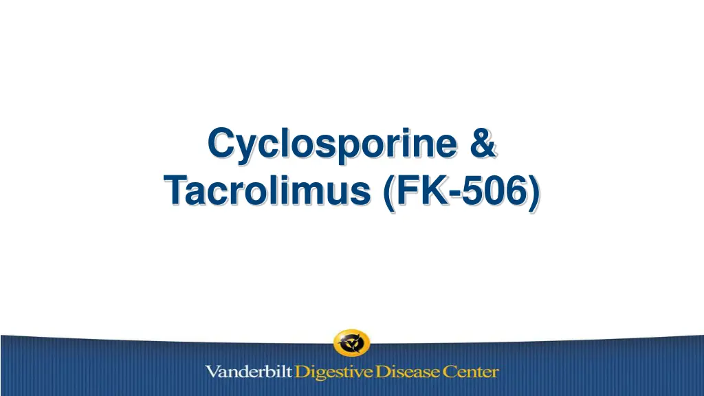 cyclosporine tacrolimus fk 506