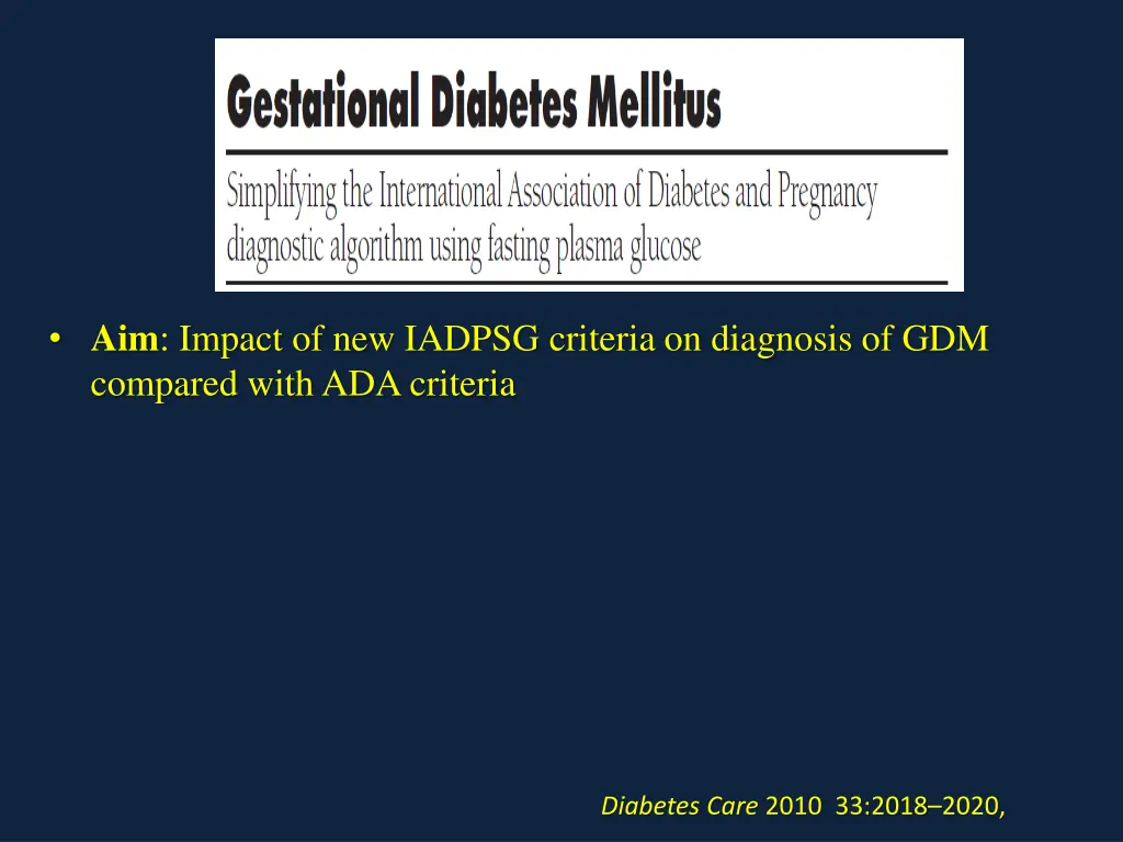 aim impact of new iadpsg criteria on diagnosis