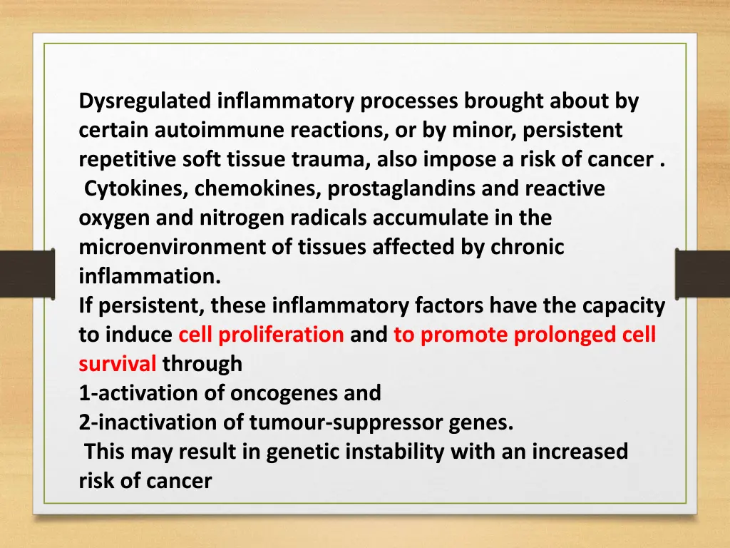 dysregulated inflammatory processes brought about