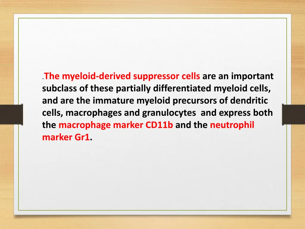 the myeloid derived suppressor cells