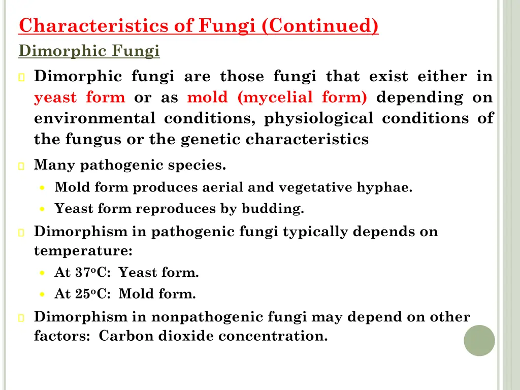 characteristics of fungi continued dimorphic
