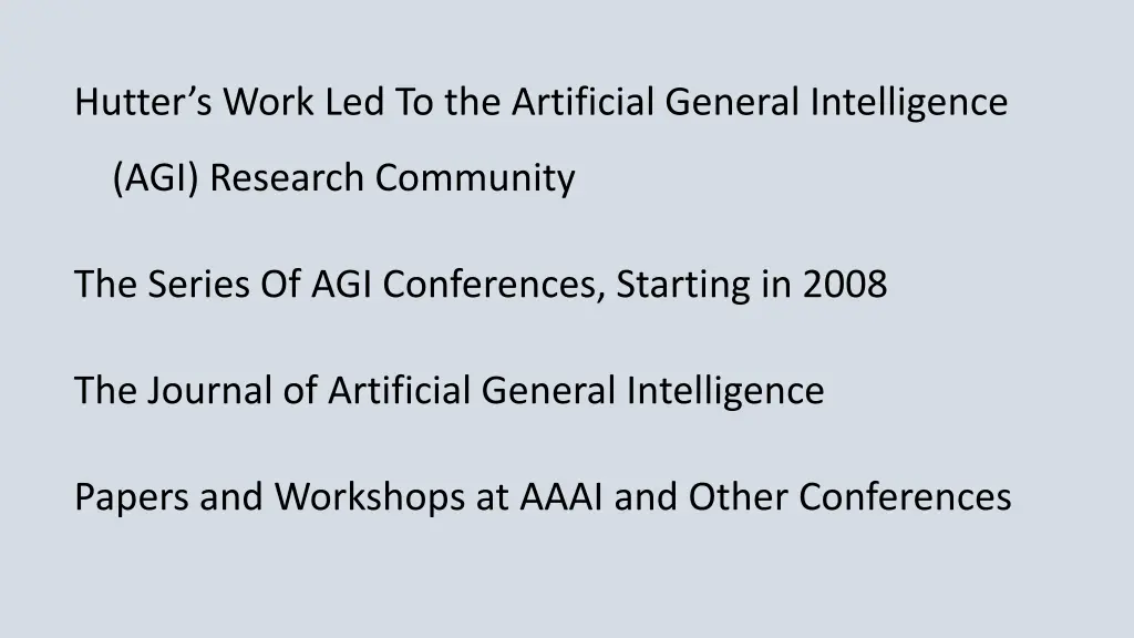 hutter s work led to the artificial general