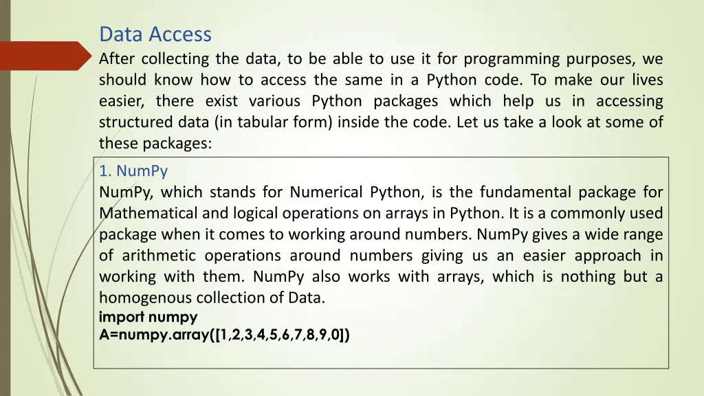 data access after collecting the data to be able