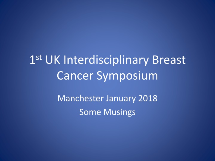 1 st uk interdisciplinary breast cancer symposium