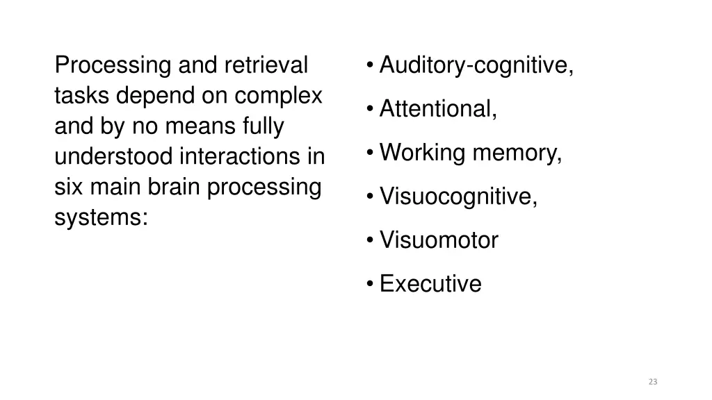 processing and retrieval tasks depend on complex