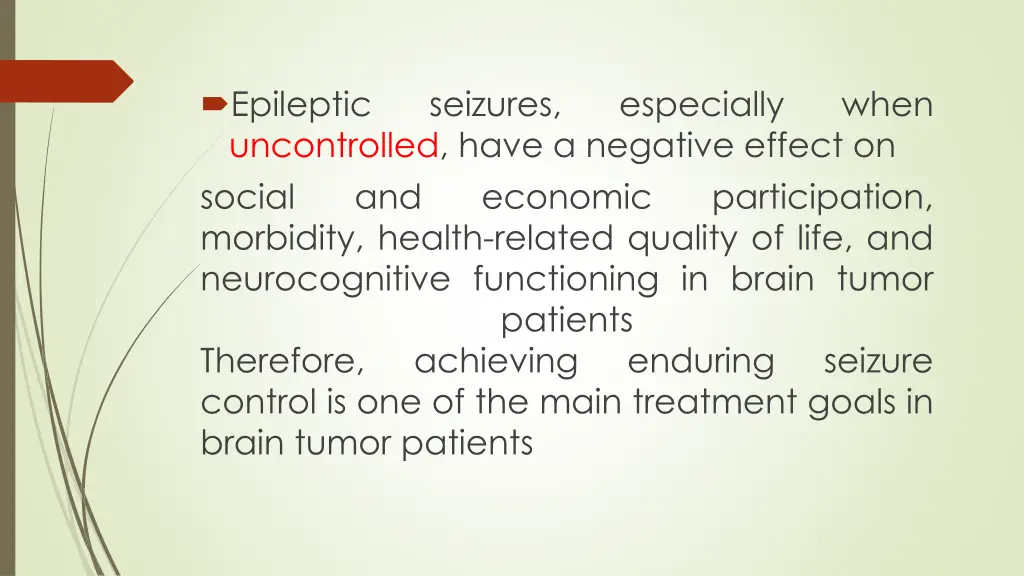 epileptic uncontrolled have a negative effect