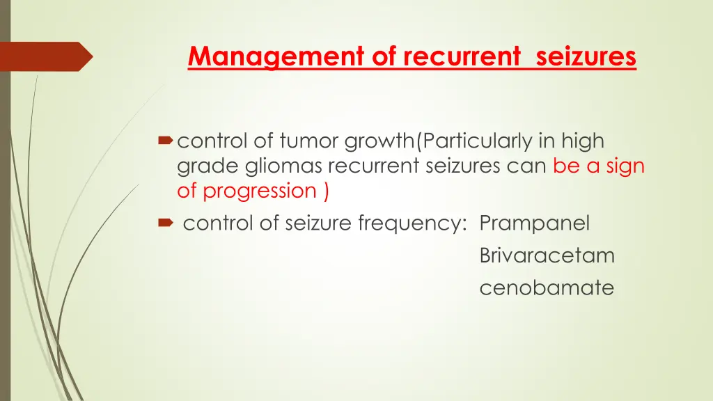 management of recurrent seizures
