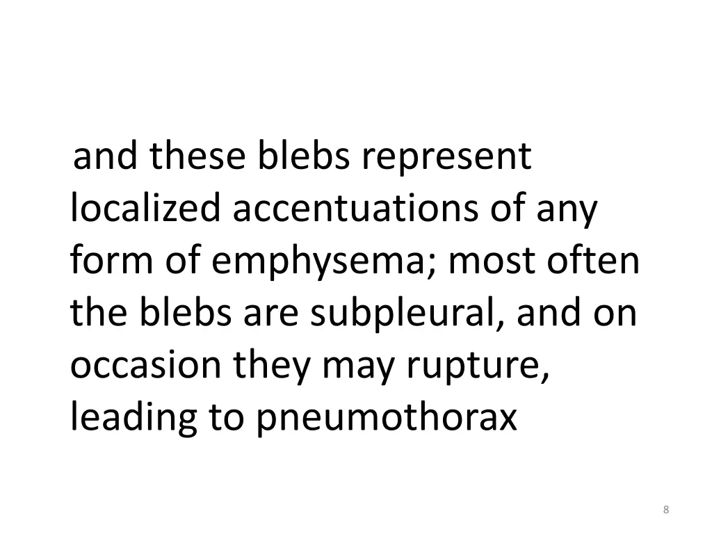 and these blebs represent localized accentuations