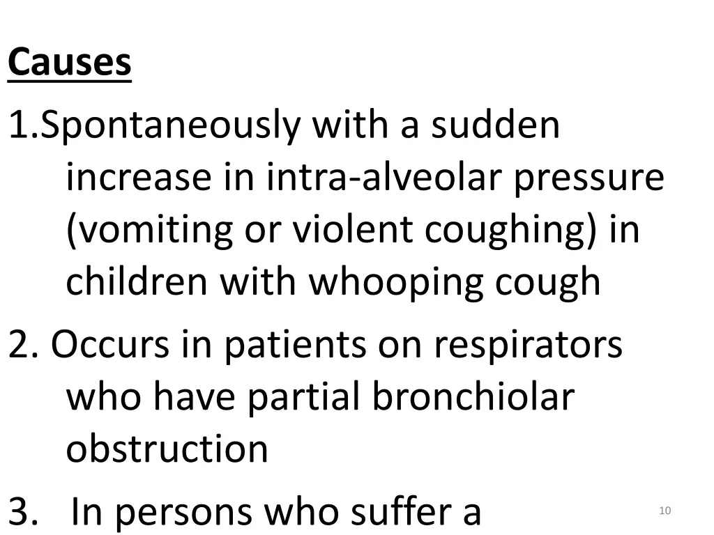 causes 1 spontaneously with a sudden increase