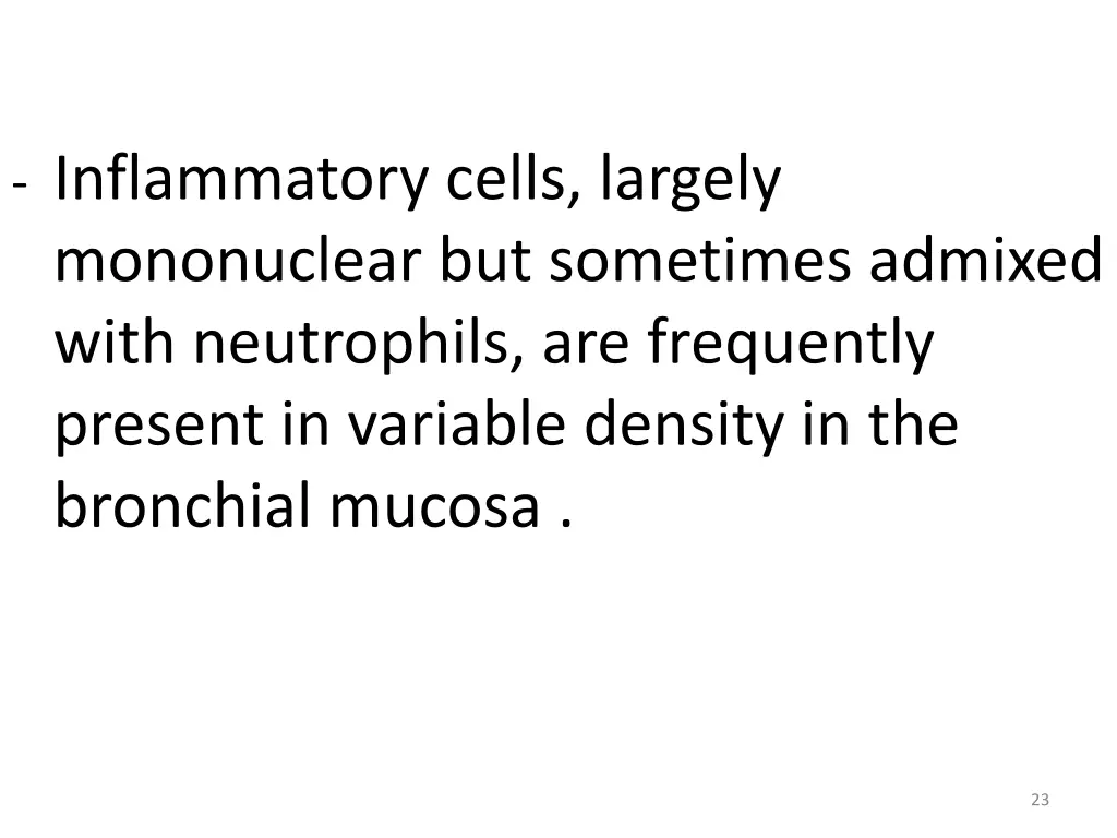 inflammatory cells largely mononuclear