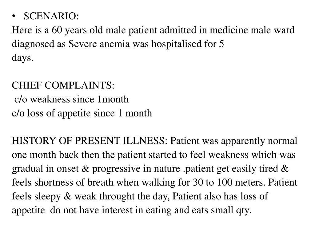 scenario here is a 60 years old male patient