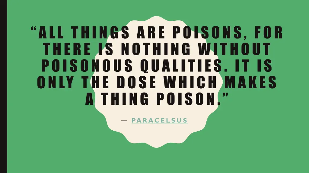 all things are poisons for there is nothing
