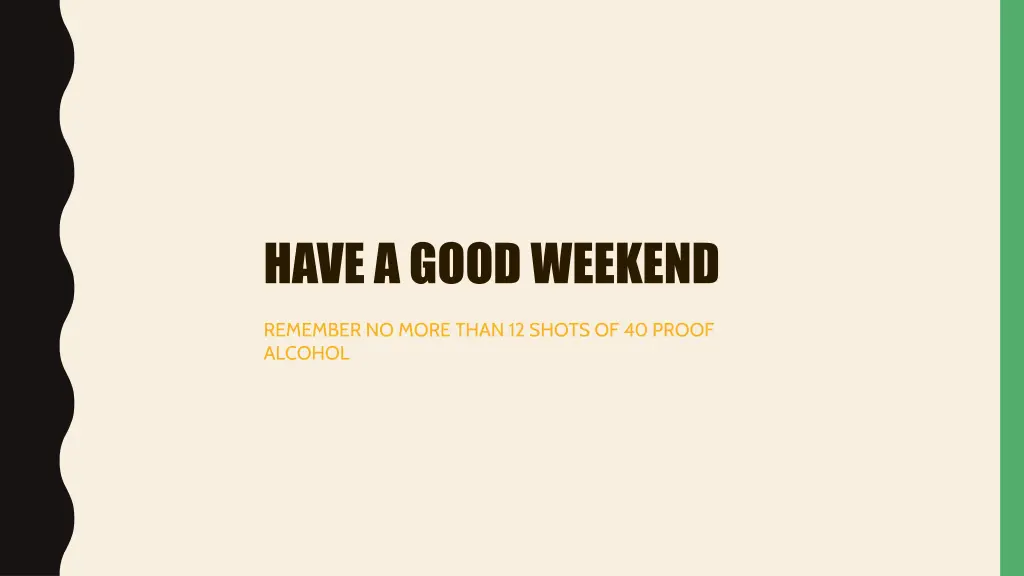 have a good weekend