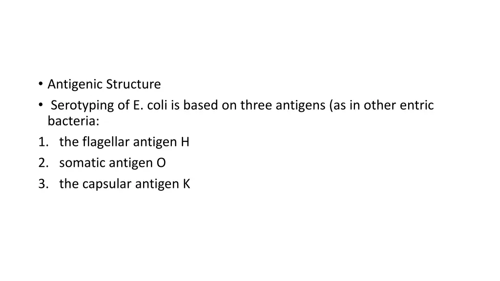 antigenic structure serotyping of e coli is based