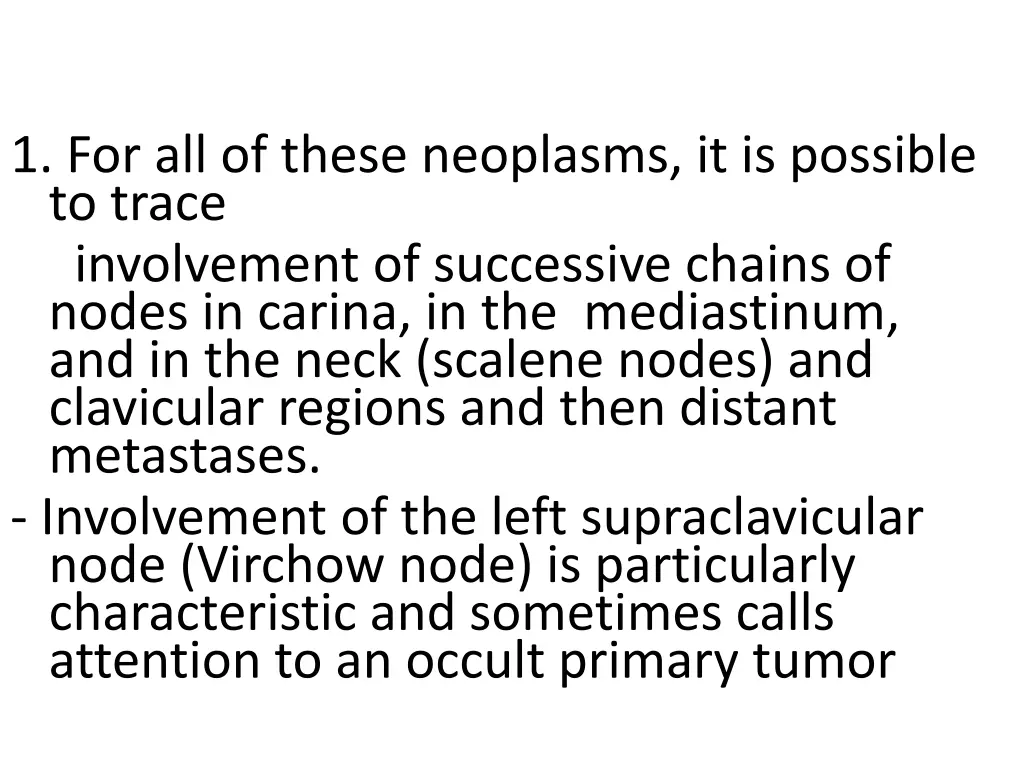 1 for all of these neoplasms it is possible