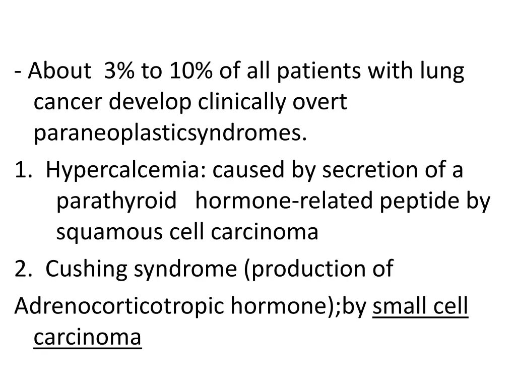 about 3 to 10 of all patients with lung cancer