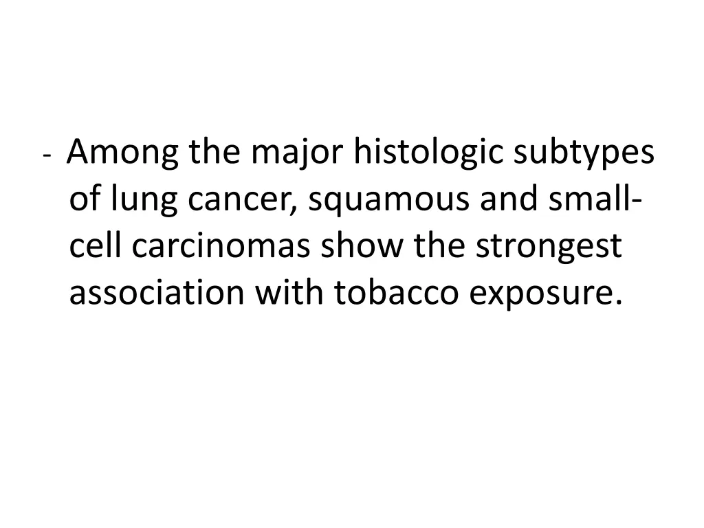 among the major histologic subtypes of lung