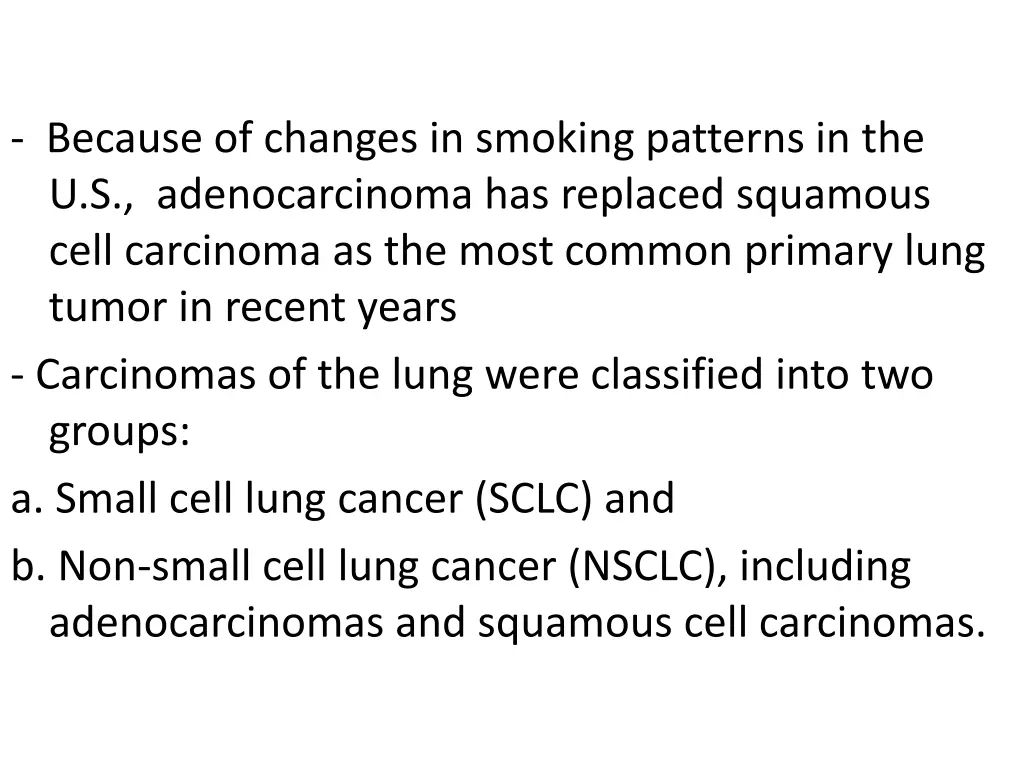 because of changes in smoking patterns