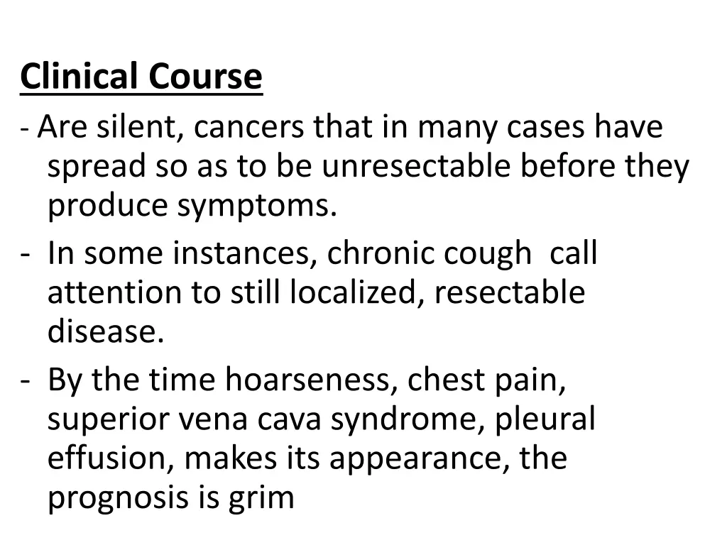 clinical course are silent cancers that in many