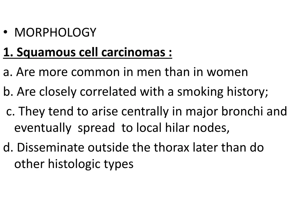 morphology 1 squamous cell carcinomas a are more