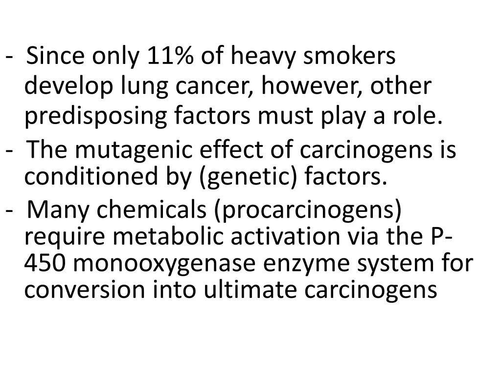 since only 11 of heavy smokers develop lung