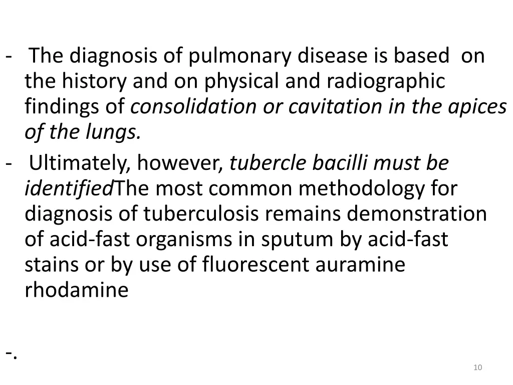 the diagnosis of pulmonary disease is based