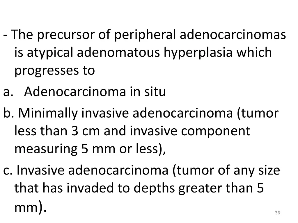 the precursor of peripheral adenocarcinomas