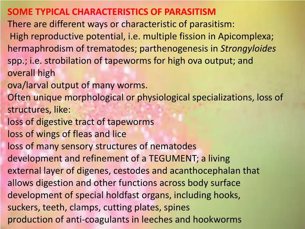 some typical characteristics of parasitism there