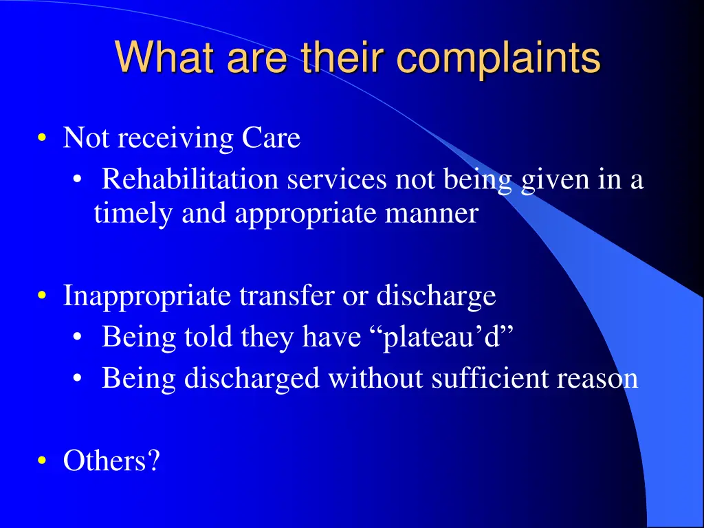 what are their complaints