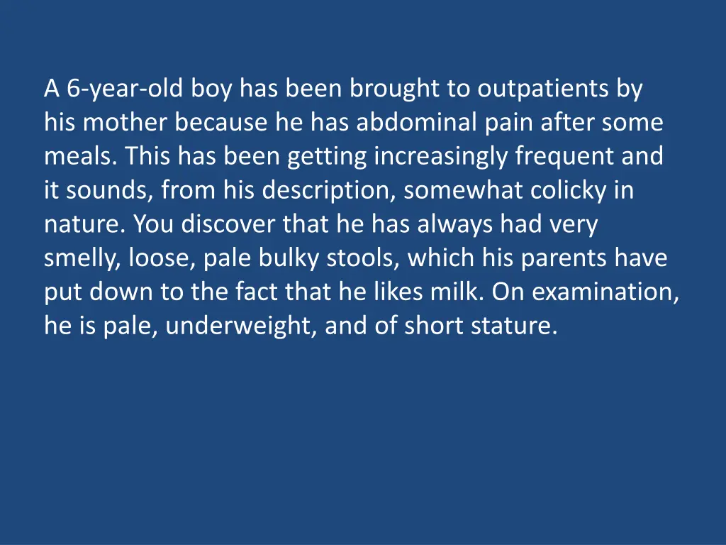 a 6 year old boy has been brought to outpatients