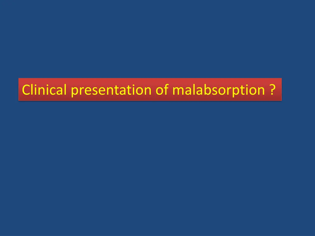 clinical presentation of malabsorption