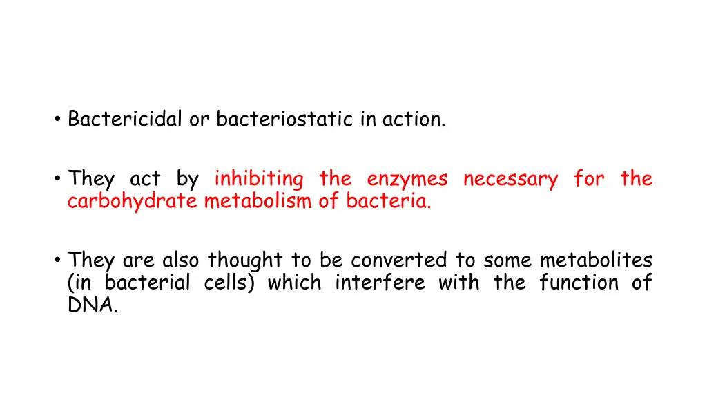 bactericidal or bacteriostatic in action they