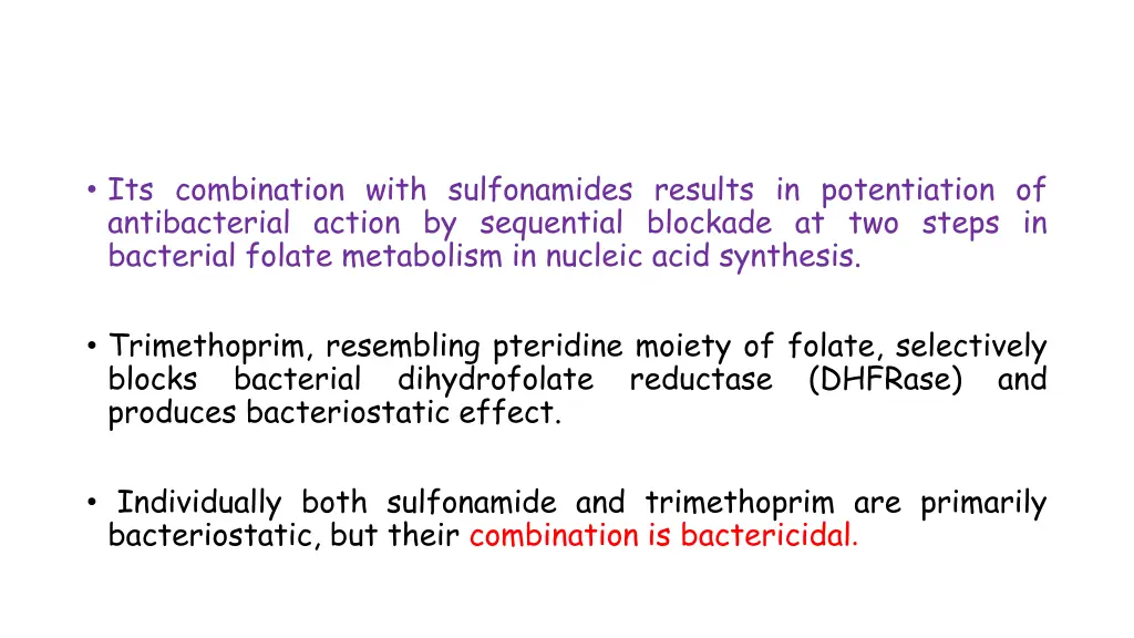 its combination with sulfonamides results