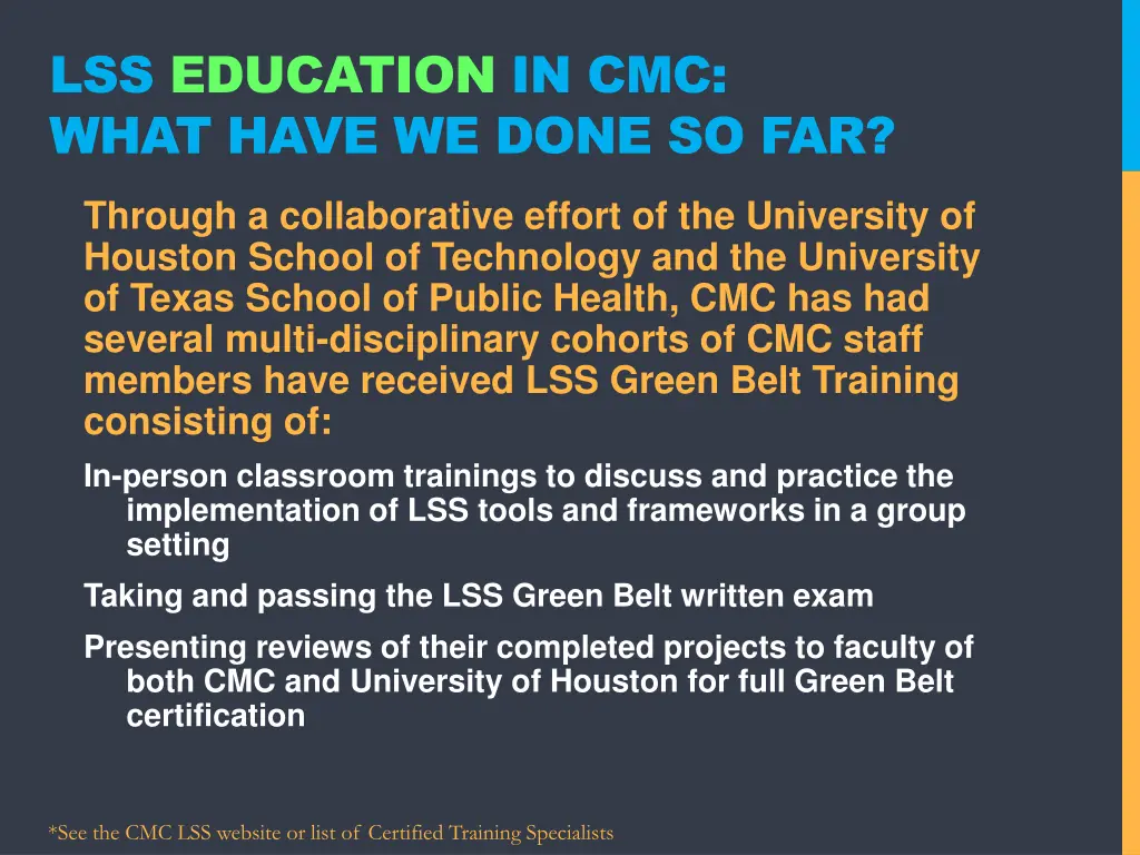 lss education in cmc what have we done so far