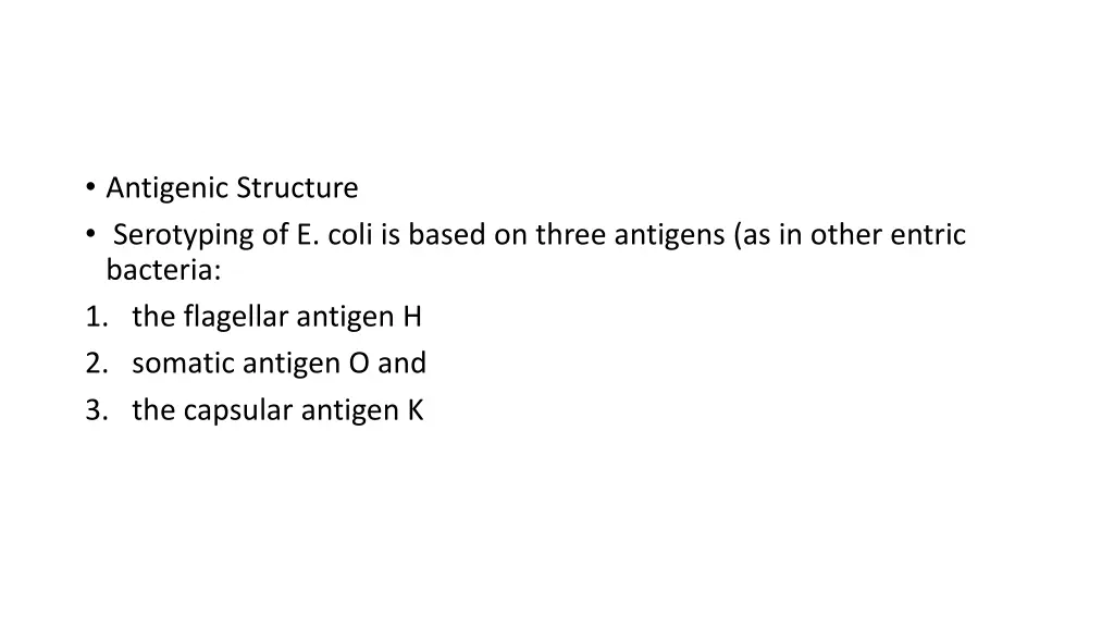 antigenic structure serotyping of e coli is based