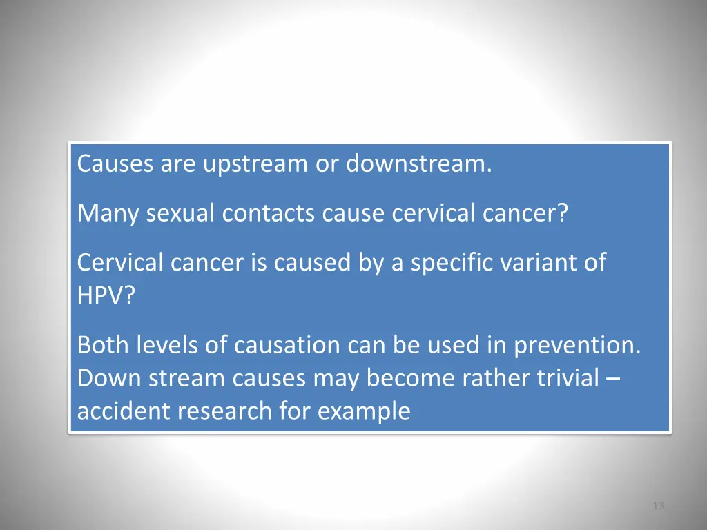 causes are upstream or downstream