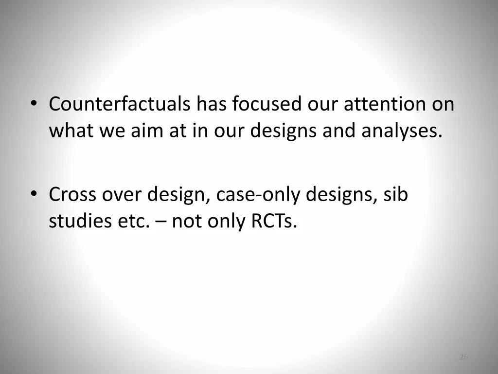 counterfactuals has focused our attention on what