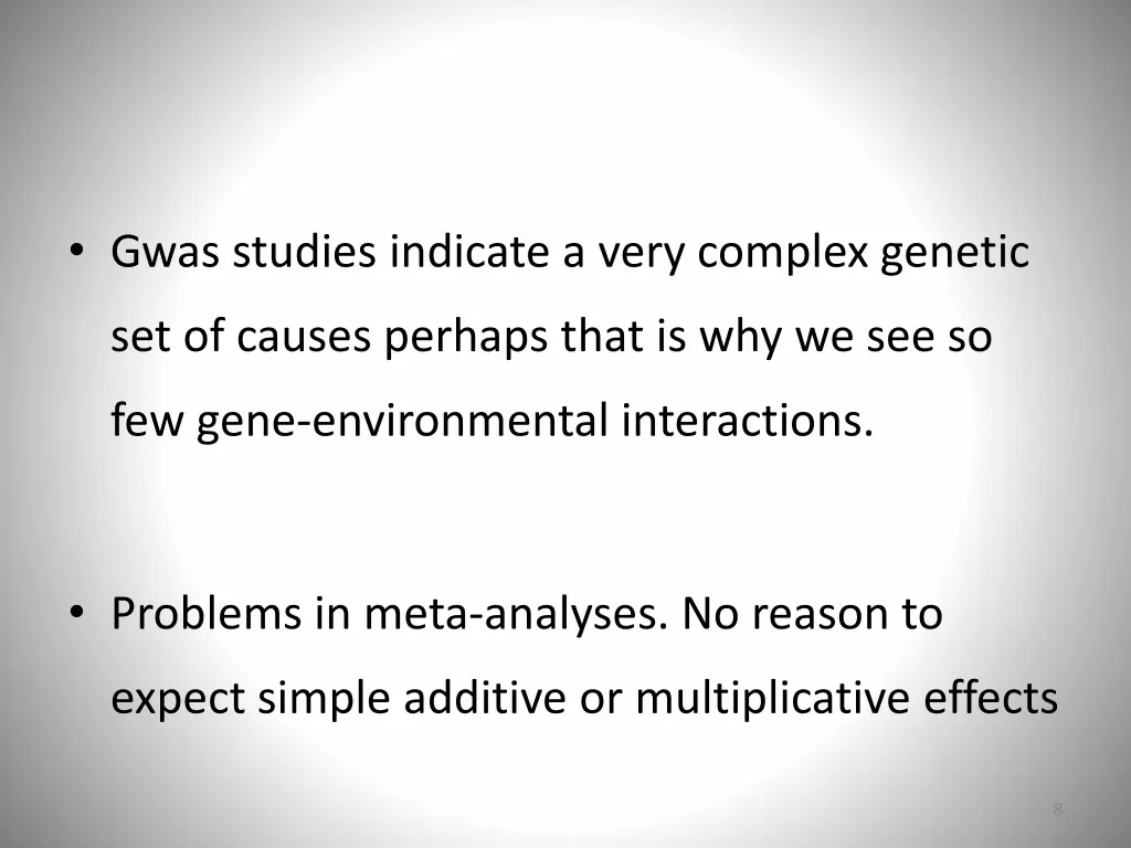 gwas studies indicate a very complex genetic