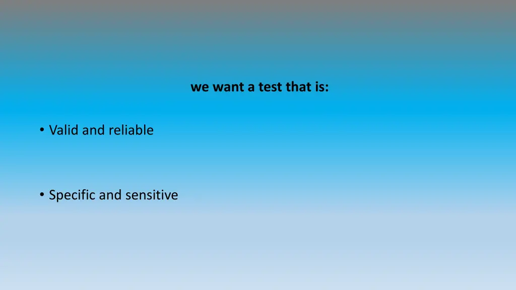 we want a test that is